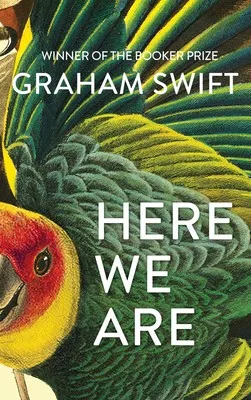 Livres Littérature en VO Anglaise Romans Here We Are Graham Swift