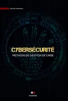 Cybersécurité, Méthode de gestion de crise