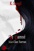 Le Damné, Le Clan Tarran - 3