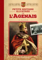 Petite histoire illustrée de l'Agenais et de Lot-et-Garonne