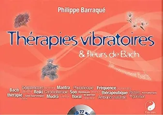 Thérapies vibratoires et fleurs de Bach, Vibratoirement bach !