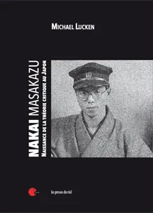 Nakai Masakazu - Naissance de la théorie critique au Japon