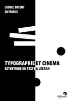 La typographie au cinéma - esthétique du texte à l'écran