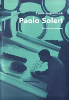 Conversations with Paolo Soleri /anglais