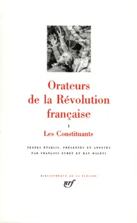 Orateurs de la Révolution française ., 1, Les Constituants, Orateurs de la Révolution française (Tome 1-Les Constituants), Les Constituants