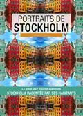 Portraits de Stockholm, Stockholm raconté par ses habitants