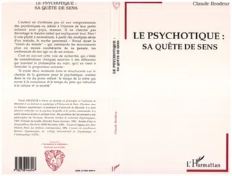 Le Psychotique: Sa quête de sens [Paperback] Brodeur, Claire, sa quête de sens