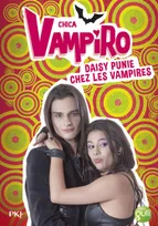 8, Chica Vampiro - tome 8 Daisy punie chez les vampires