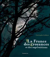 France des croyances et des superstitions (La)