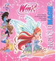 Winx club, Encyclomagie Winx n°2, un livre enchanté, un charme mystérieux, le lien magique de l'amitié