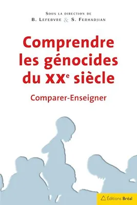Comprendre les génocides du XXe siècle