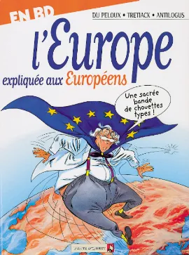 L'Europe expliquée aux Européens, [en BD]