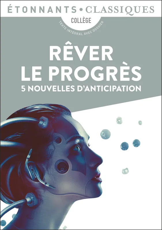 Rêver le progrès, 5 nouvelles d'anticipation Fabien Clavel, Isabelle Périer