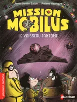 Mission Mobilus : le vaisseau fantôme
