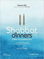 Shabbat dinners, 90 recettes de cuisines juives séfarades, ashkénazes et israéliennes