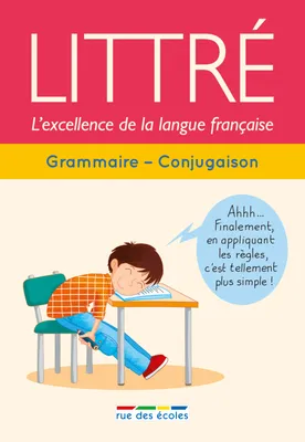 Littré grammaire, conjugaison, L'excellence de la langue française