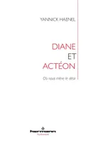 Diane et Actéon, Le désir d'écrire