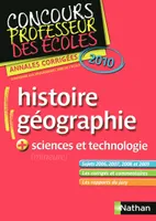 CPE 2010 HISTOIRE GEOGRAPHIE, + sciences et technologie (mineure)