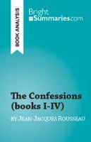 The Confessions (books I-IV), by Jean-Jacques Rousseau