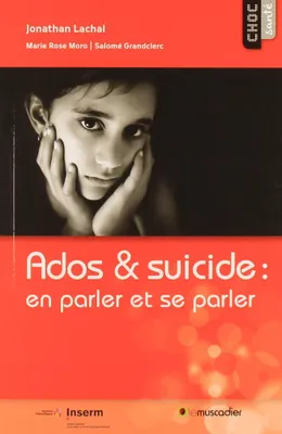 Ados et suicide : en parler et se parler