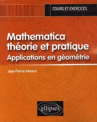 Mathematica, théorie et pratique - Applications en Géométrie, applications en géométrie