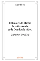 L'histoire de mimie la petite souris et de doudou le hibou, Mimie & Doudou