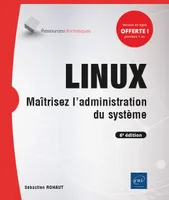 Linux, Maîtrisez l'administration du système
