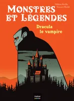 1, Monstres et légendes - Dracula le vampire - CE1/CE2 8/9 ans