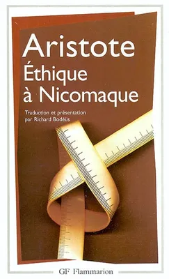 Éthique à Nicomaque, TRADUCTION ET PRESENTATION PAR RICHARD BODEUS