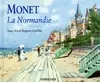 Livres Arts Photographie Monet : La Normandie, la Normandie Anne-Marie Bergeret-Gourbin