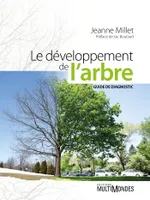Le développement de l'arbre, Guide de diagnostic.
