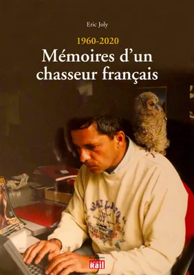 Mémoire d'un chasseur français, 1960-2020, 1960-2020