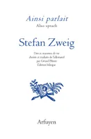 Ainsi parlait Stefan Zweig, Dits et maximes de vie