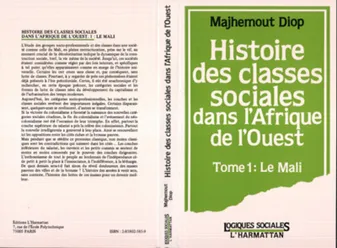 Histoire des classes sociales dans l'Afrique de l'Ouest, Tome 1 : Le Mali