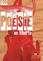 Poésie en liberté, concours de poésie des lycéens via Internet, 2001