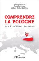 Comprendre la Pologne, Société, politique et institutions