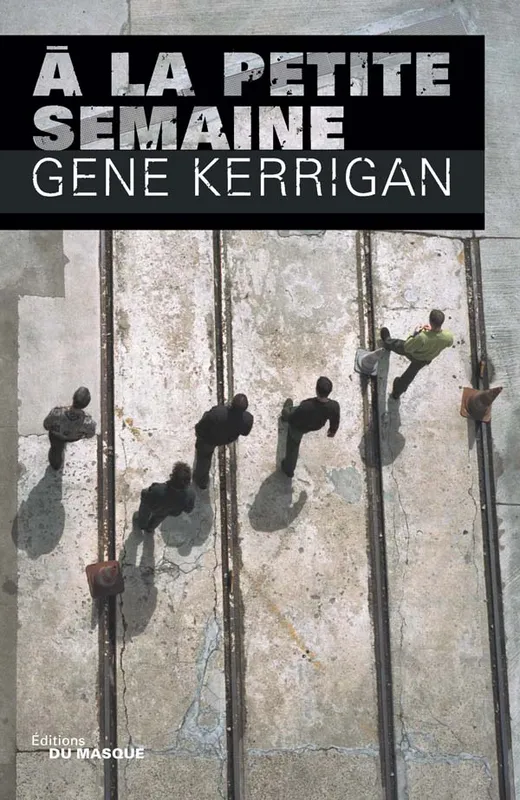 Livres Polar Policier et Romans d'espionnage A la petite semaine Gene Kerrigan