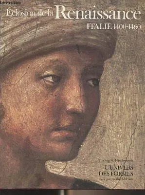 Eclosion de la Renaissance (1400-1460) - La renaissance italienne - 