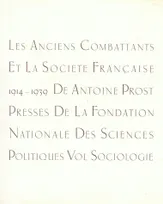 Les Anciens combattants et la société française 1914-1939, Volume 2 Sociologie