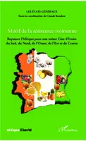 Motif de la résistance ivoirienne, Repenser l'Afrique pour une même Côte d'Ivoire du Sud, du Nord, de l'Ouest, de l'Est et du Centre