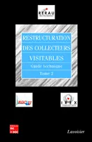 Tome 2, Restructuration des collecteurs visitables - guide technique, guide technique