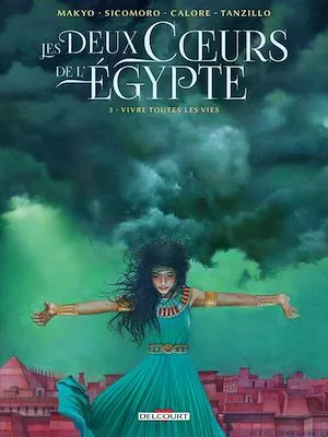 Les Deux coeurs de l'Égypte T03, Vivre toutes les vies