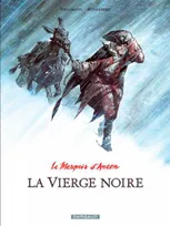2, Le Marquis d'Anaon - Tome 2 - La Vierge noire, Volume 2, La vierge noire