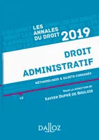 Annales Droit administratif 2019, Méthodologie &amp; sujets corrigés
