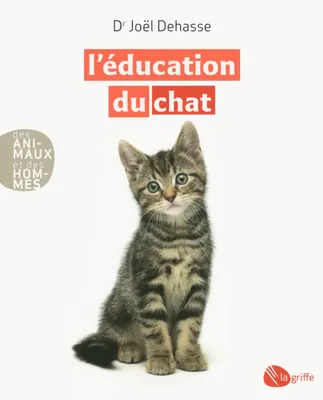 L'éducation du chat -Nouvelle edition-