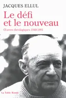 Le défi et le nouveau, Œuvres théologiques (1948-1991)