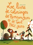 Le livre de coloriages de Pompon ours et Tout petit ours