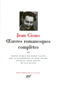 Livres Littérature et Essais littéraires Pléiade 3, Œuvres romanesques complètes (Tome 3) Jean Giono