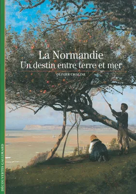 La Normandie, Un destin entre terre et mer