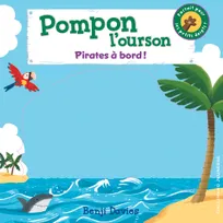 Pompon l'ourson : Pirates à bord !